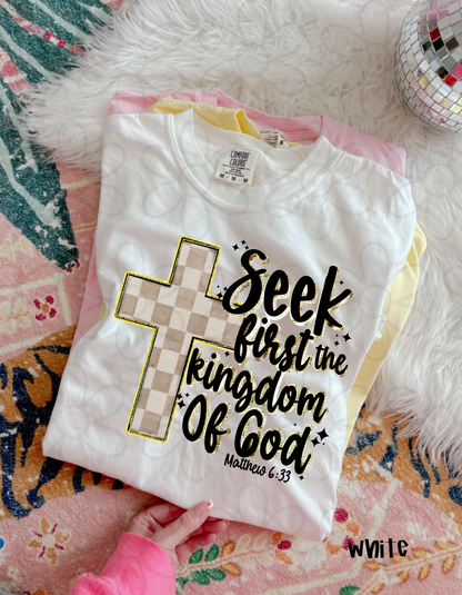 Seek First The Kingdom Of God Completed Tee