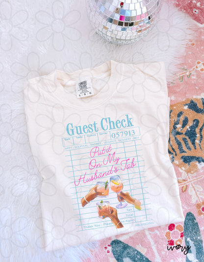 Guest Check Put It On My Husbands Tab Completed Tee