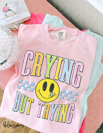 Crying But Trying Completed Tee