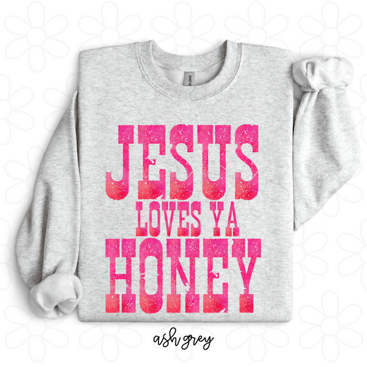 Jesus Loves Ya Honey Completed Tee