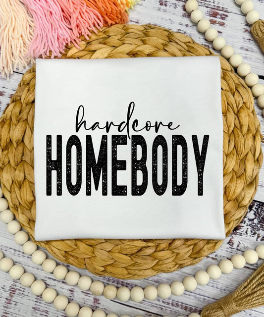 ‘Hardcore Homebody’ DTF Transfer Only