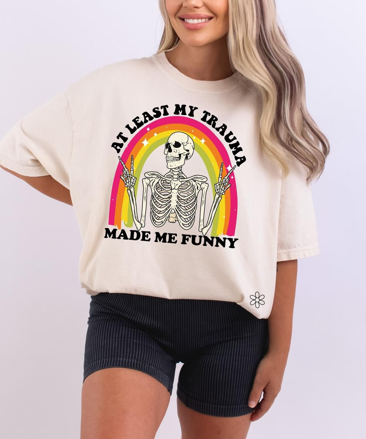 ‘At Least My Trauma Made Me Funny’ Completed Tee