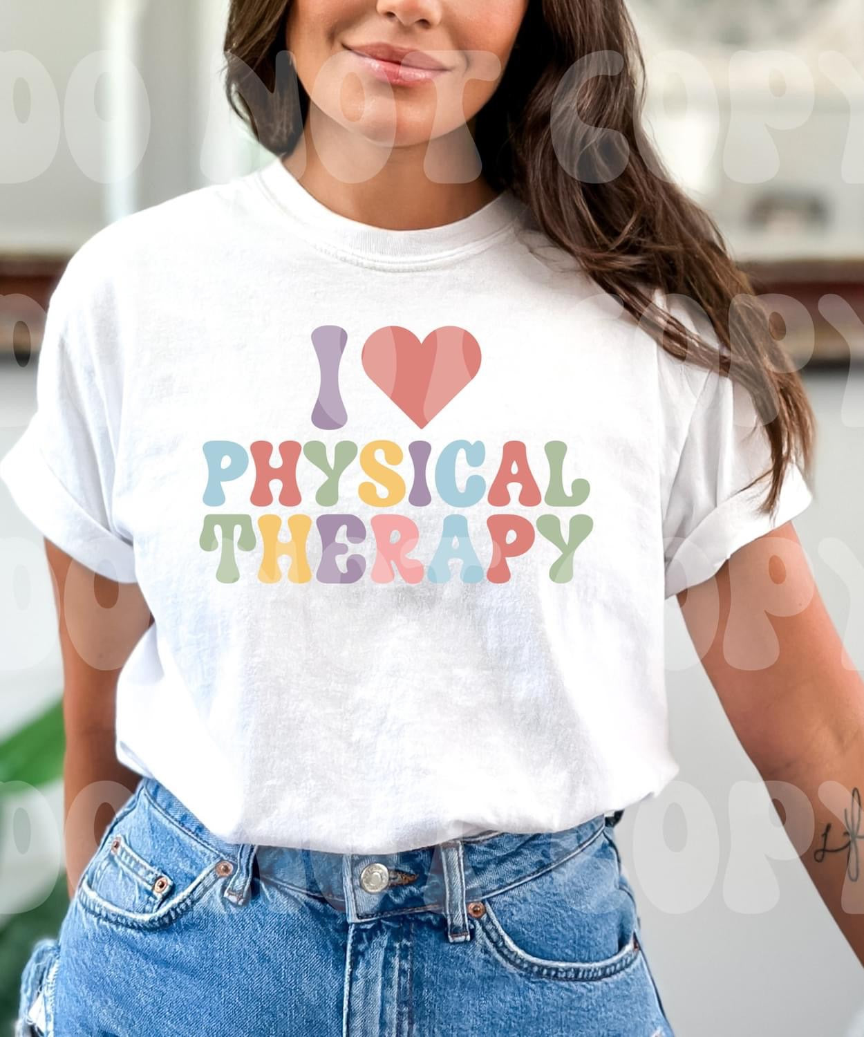 ‘I ️ Physical Therapy’ DTF Transfer Only – The Wholesale Shack