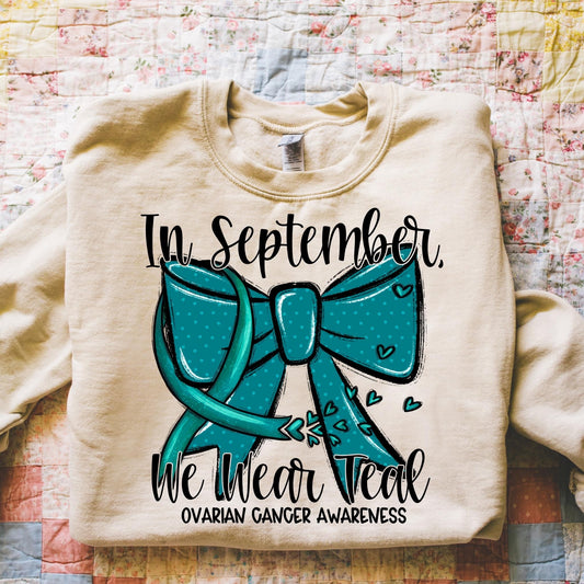 IN SEPT WE WEAR TEAL  DTF Transfer Only