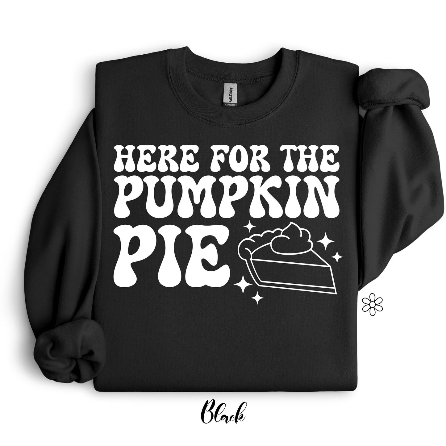 Here For The Pumpkin Pie Completed Tee