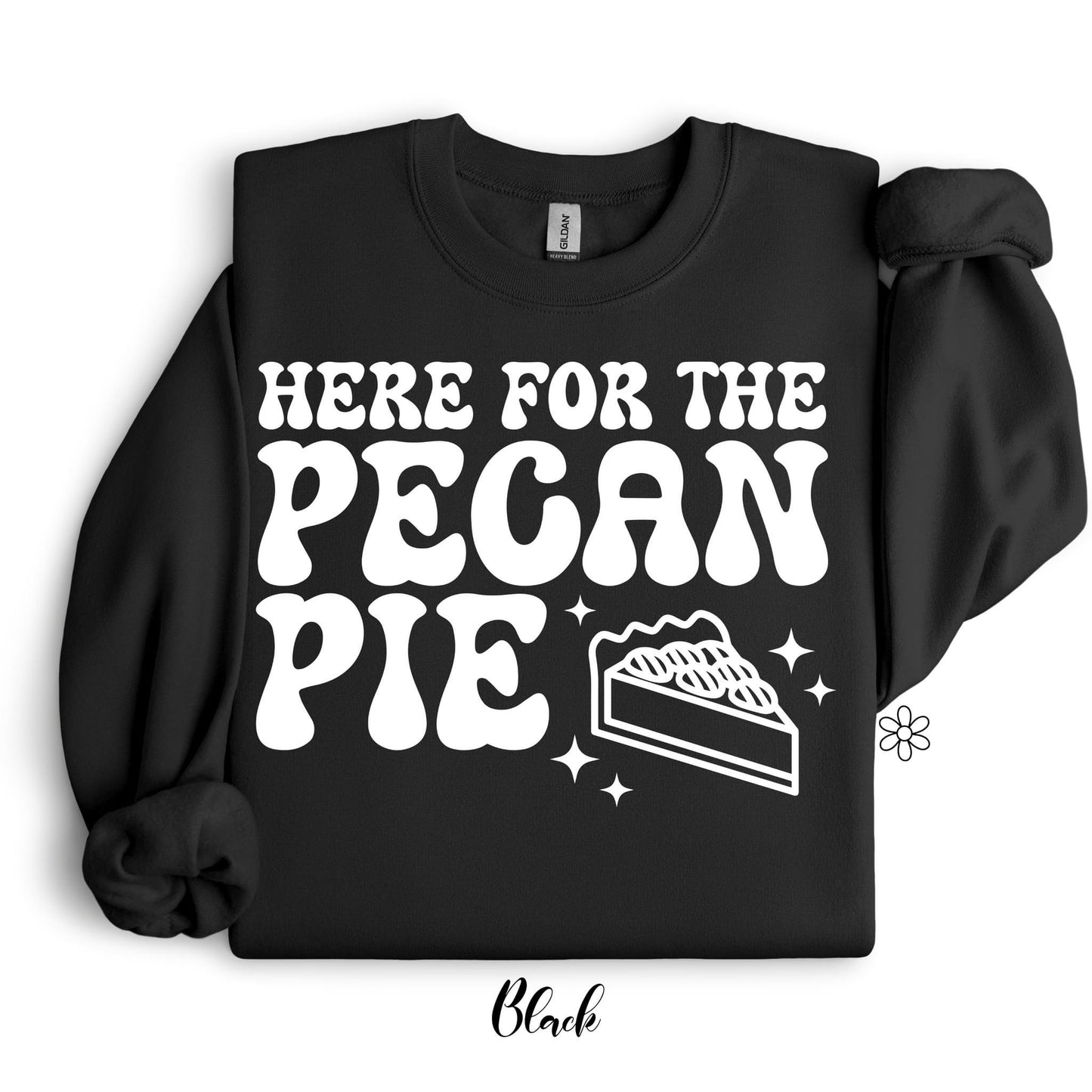 Here For The Pecan Pie Completed Tee