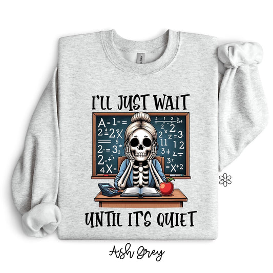 I'll Just Wait Until It's Quiet Completed Tee