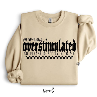 Probably Overstimulated Completed Tee