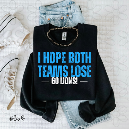 I Hope Both Teams Lose Go Lions Completed Tee