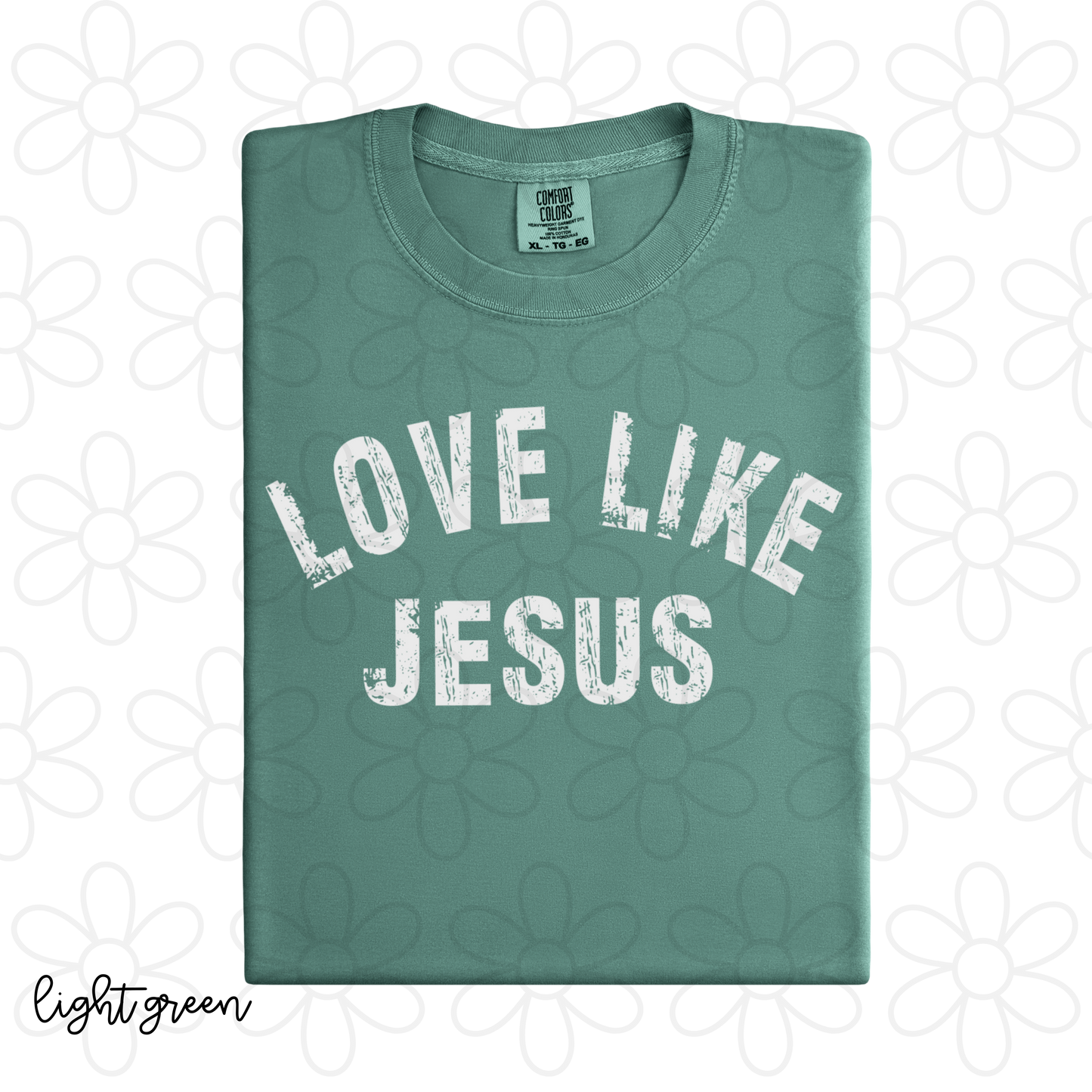 Distressed Love Like Jesus Completed Tee