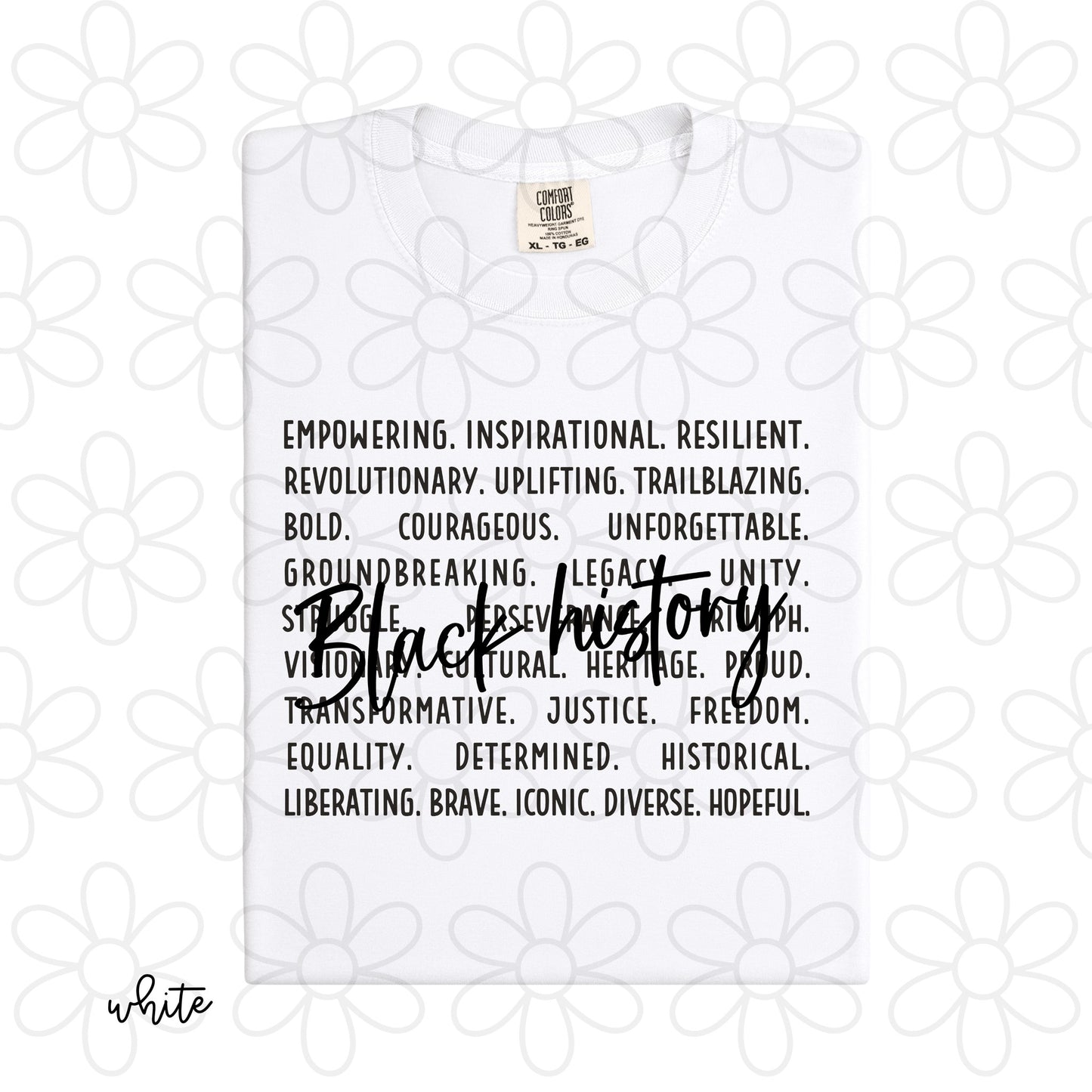 Black History Empowering Inspirational Completed Tee