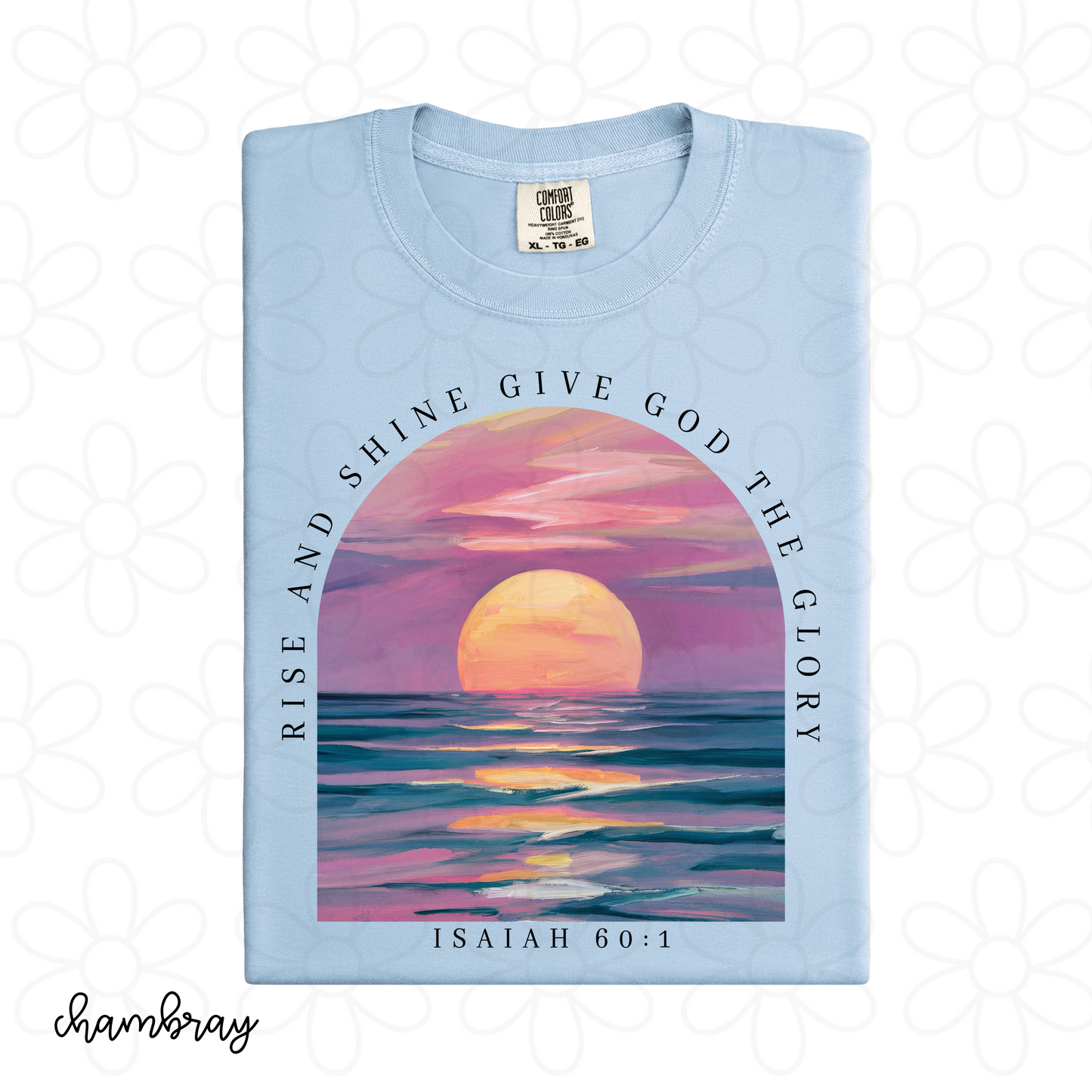 Rise And Shine Give God The Glory Kids Completed Tee